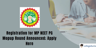 MP NEET PG Counselling: DME Announces Fresh Registration for Mopup Round